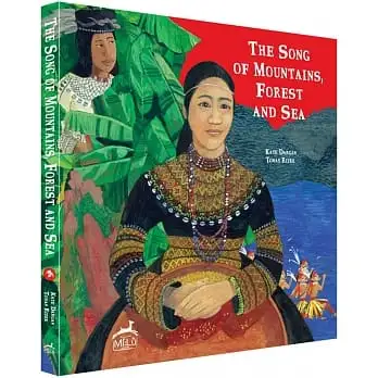 The Song of Mountains, Forest and Sea：山林與海之歌：台灣原住民神話系列英文版套書(共3冊)