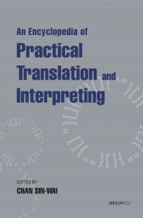 An Encyclopedia of Practical Translation and Interpreting