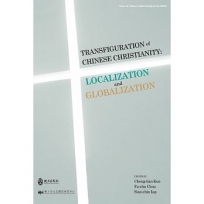 Transfiguration of Chinese Christianity: Localization and Globalization