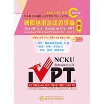 國際越南語認證導論:C 級解析(附CD) = The official guide to the iVPT International Vietnamese Proficiency Test - Le