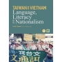 Taiwan and Vietnam:language,literacy and nationalism