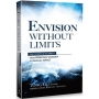 Envision Without Limits:The Fourfold Blueprint : From Personal Worship To Glocal Impact